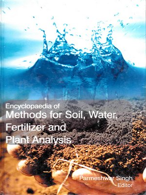 cover image of Encyclopaedia of Methods for Soil, Water, Fertilizer and Plants Analysis (Soil Genesis and Classification)